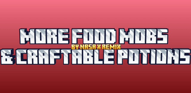 Addon: Nasa's More Food Mobs and Craftable Potions