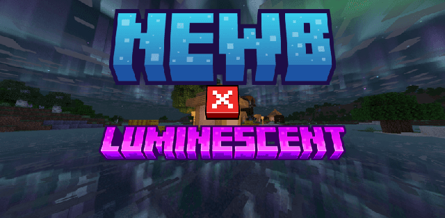 Shader: Newb X Luminescent
