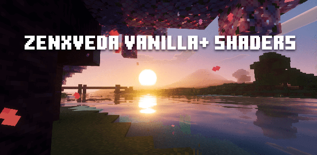Shader: ZenXveda Vanilla+ Shaders